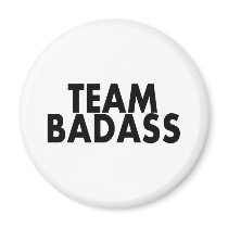 Team Badass Refrigerator Magnet