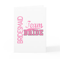 Team Bride 1 BRIDESMAID cards