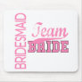 Team Bride 1 BRIDESMAID Mouse Mats