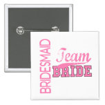 Team Bride 1 BRIDESMAID Pinback Button