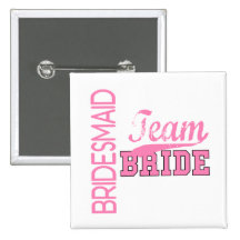 Team Bride 1 BRIDESMAID Pinback Button