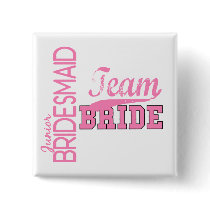 Team Bride 1 JUNIOR JR BRIDESMAID buttons