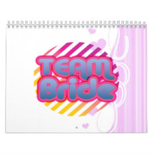 Team Bride Bridesmaids bachelorette wedding party Calendars