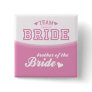 Team Bride Brother of the Bride Button