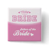 Team Bride Father of the Bride Button