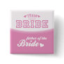 Team Bride Father of the Bride Button