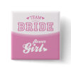 Team Bride Flower Girl Button