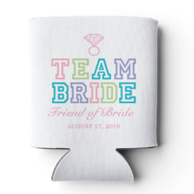 Team Bride | Friend of Bride Can Cooler