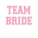 Team Bride t-shirt shirt
