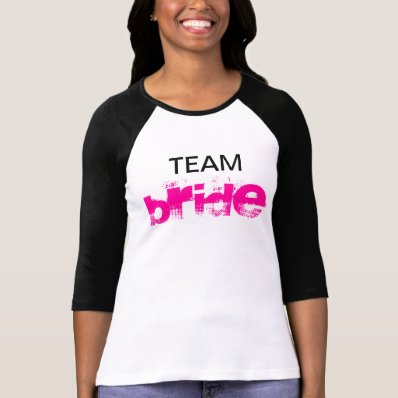 Team Bride Tee Shirt