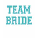 Team Bride shirt