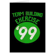 Team Building Exercise '99 Greeting Card