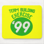 Team Building Exercise '99 Mouse Pad