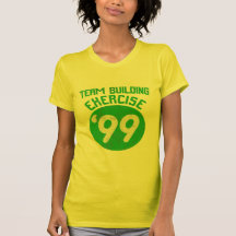 Team Building Exercise '99 Tee Shirts