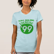 Team Building Exercise '99 Tshirt