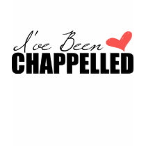 Team Carly "I've Been Chappelled" Woman's T-Shirt
