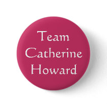 Team Catherine Howard Pins