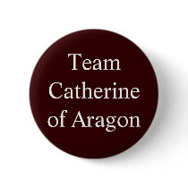 Team Catherine of Aragon Pinback Button