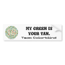 Team Colorblind: My green is your tan bumper stickers