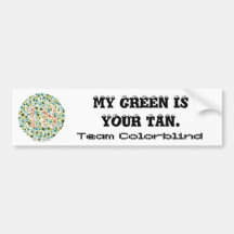 Team Colorblind: My green is your tan Bumper Stickers