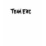 Team Eric Shirt