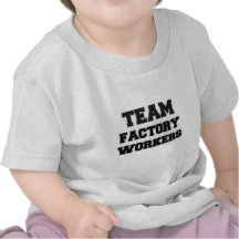 Team Factory Workers Tee Shirts