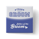Team Groom Father of the Groom Button
