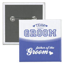 Team Groom Father of the Groom Button