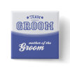 Team Groom-Mother of Groom (Stars) Button