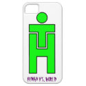 Team Human HUMAN VS. WORLD Iphone cover iPhone 5 Case