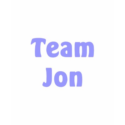 Team Jon T-shirts by nowthatspunny
