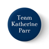 Team Katherine Parr Button