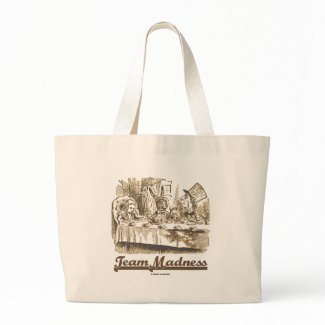 Team Madness (Wonderland Mad Tea Party Humor) bag