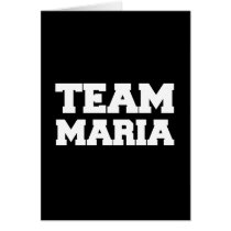 "Team Maria" T-shirts Greeting Cards