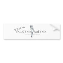 Team Master Baiter bumper stickers by matthew_pine_cone Team Master Baiter bumper stickers