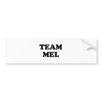 Team Mel Bumper Stickers