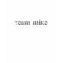 TEAM MIKE t-shirts