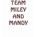 Team Miley and Mandy t-shirts by lilxriexlubsxyew Team Miley and Mandy t-shirts
