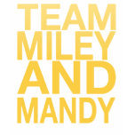 Team MIley and Mandy Tshirts