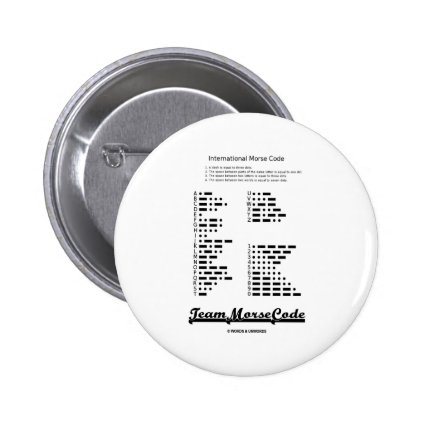 Team Morse Code (Communication Dots & Dashes) Pinback Buttons