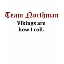 Team Northman-Vikings t-shirts by VampOut Team Northman-Vikings t-shirts