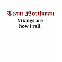 Team Northman-Vikings t-shirts by VampOut Team Northman-Vikings t-shirts