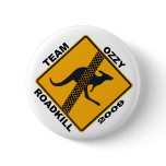 Team Ozzy Roadkill Badge Pinback Button