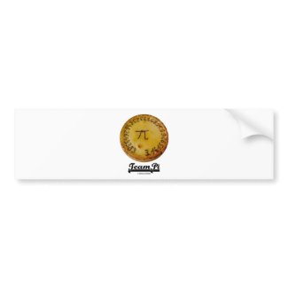 Team Pi (Pi / Pie Mathematical Constant Atttude) bumpersticker