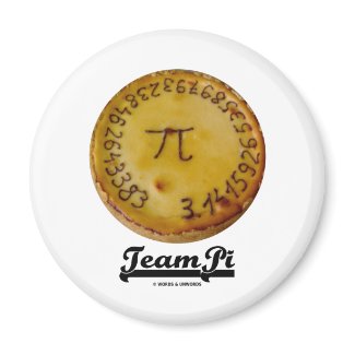 Team Pi (Pi / Pie Mathematical Constant Atttude) magnet