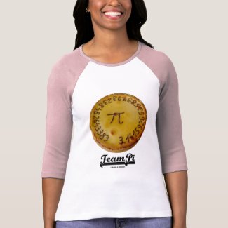 Team Pi (Pi / Pie Mathematical Constant Atttude) shirt