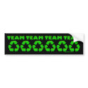 Team Recycle Bumper Sticker bumper stickers