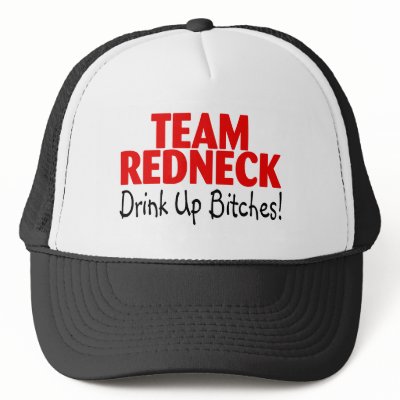 Team Redneck Drink Up Bitches Mesh Hat