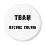 Team Second Cousin Magnets