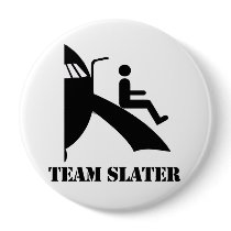 TEAM SLATER PINBACK BUTTON